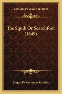 The Squib Or Searchfoot (1849)
