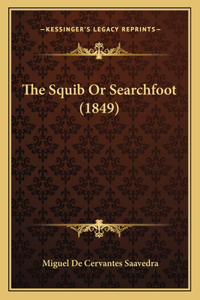 The Squib Or Searchfoot (1849)