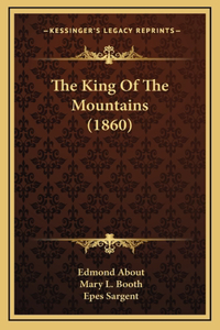 The King Of The Mountains (1860)