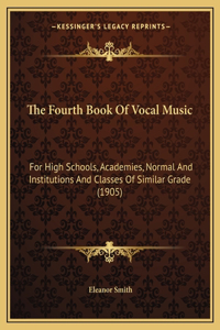 The Fourth Book Of Vocal Music