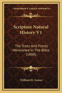 Scripture Natural History V1