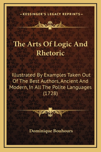 The Arts Of Logic And Rhetoric