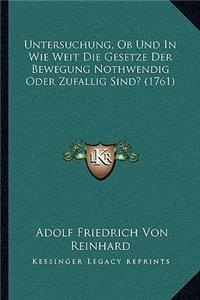 Untersuchung, Ob Und In Wie Weit Die Gesetze Der Bewegung Nothwendig Oder Zufallig Sind? (1761)