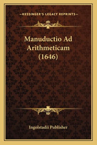 Manuductio Ad Arithmeticam (1646)