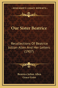 Our Sister Beatrice