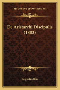 De Aristarchi Discipulis (1883)