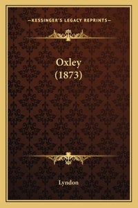 Oxley (1873)