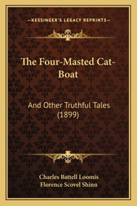 Four-Masted Cat-Boat