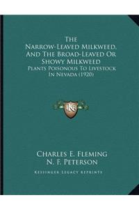 Narrow-Leaved Milkweed, And The Broad-Leaved Or Showy Milkweed