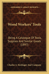 Wood Workers' Tools
