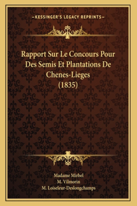 Rapport Sur Le Concours Pour Des Semis Et Plantations De Chenes-Lieges (1835)