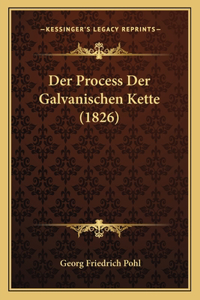 Process Der Galvanischen Kette (1826)