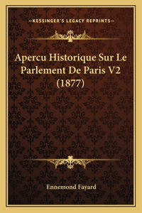 Apercu Historique Sur Le Parlement De Paris V2 (1877)