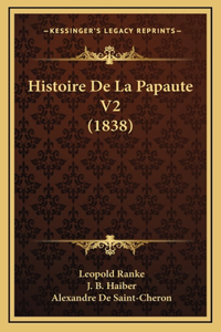 Histoire de La Papaute V2 (1838)