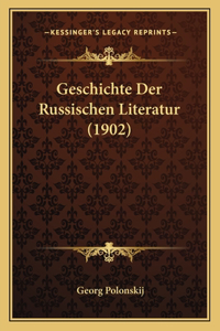Geschichte Der Russischen Literatur (1902)