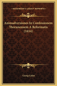 Animadversiones In Confessionem Thorunensem A Reformatis (1654)