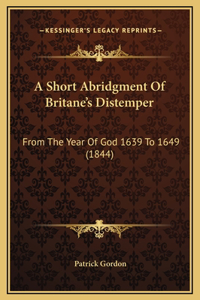 A Short Abridgment Of Britane's Distemper
