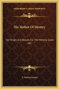 The Mother Of Mystery