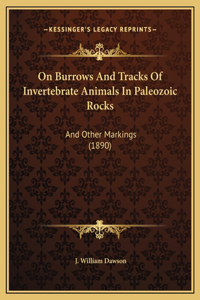 On Burrows And Tracks Of Invertebrate Animals In Paleozoic Rocks