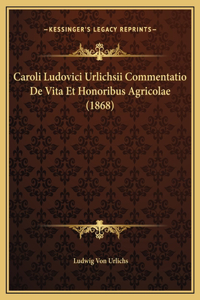 Caroli Ludovici Urlichsii Commentatio De Vita Et Honoribus Agricolae (1868)