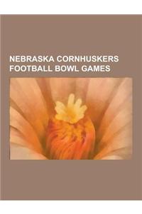 Nebraska Cornhuskers Football Bowl Games: 1996 Orange Bowl, 1984 Orange Bowl, 2009 Gator Bowl, 1996 Fiesta Bowl, 2009 Holiday Bowl, 1967 Sugar Bowl, 1