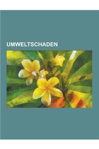 Umweltschaden: Umweltverschmutzung, Saurer Regen, Waldsterben, Lichtverschmutzung, Okologische Auswirkungen Des Luftverkehrs, Altlast