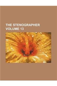 The Stenographer Volume 13