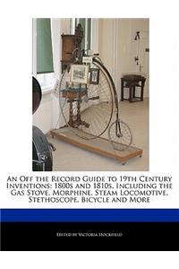 An Off the Record Guide to 19th Century Inventions