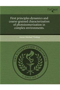 First Principles Dynamics and Coarse-Grained Characterization of Photoisomerization in Complex Environments