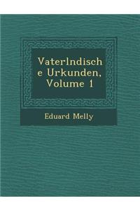 Vaterl Ndische Urkunden, Volume 1