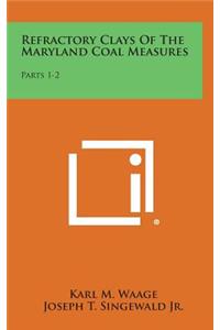 Refractory Clays of the Maryland Coal Measures