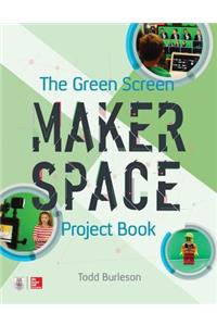 Green Screen Makerspace Project Book
