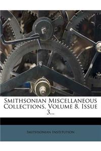 Smithsonian Miscellaneous Collections, Volume 8, Issue 3...