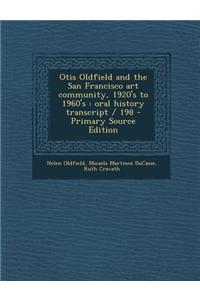 Otis Oldfield and the San Francisco Art Community, 1920's to 1960's