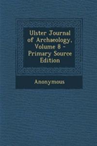 Ulster Journal of Archaeology, Volume 8