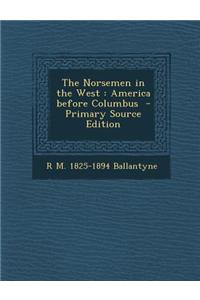 The Norsemen in the West