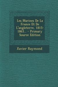 Les Marines De La France Et De L'angleterre, 1815-1863... - Primary Source Edition