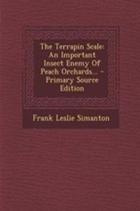 The Terrapin Scale: An Important Insect Enemy of Peach Orchards...