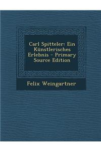 Carl Spitteler: Ein Kunstlerisches Erlebnis
