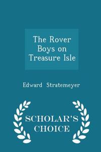 The Rover Boys on Treasure Isle - Scholar's Choice Edition