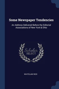Some Newspaper Tendencies