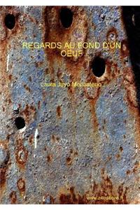 Regards Au Fond D'un Oeuf