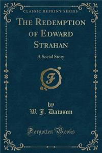 The Redemption of Edward Strahan