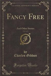 Fancy Free, Vol. 3 of 3