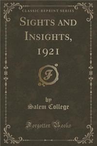 Sights and Insights, 1921 (Classic Reprint)