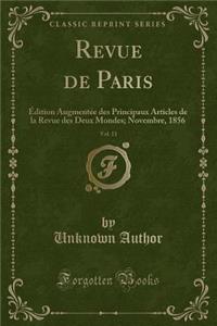 Revue de Paris, Vol. 11: ï¿½dition Augmentï¿½e Des Principaux Articles de la Revue Des Deux Mondes; Novembre, 1856 (Classic Reprint)