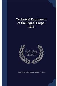 Technical Equipment of the Signal Corps. 1916