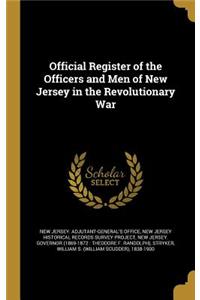 Official Register of the Officers and Men of New Jersey in the Revolutionary War