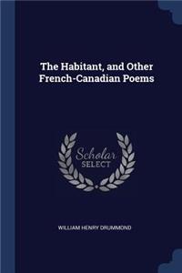 Habitant, and Other French-Canadian Poems