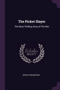 The Picket Slayer